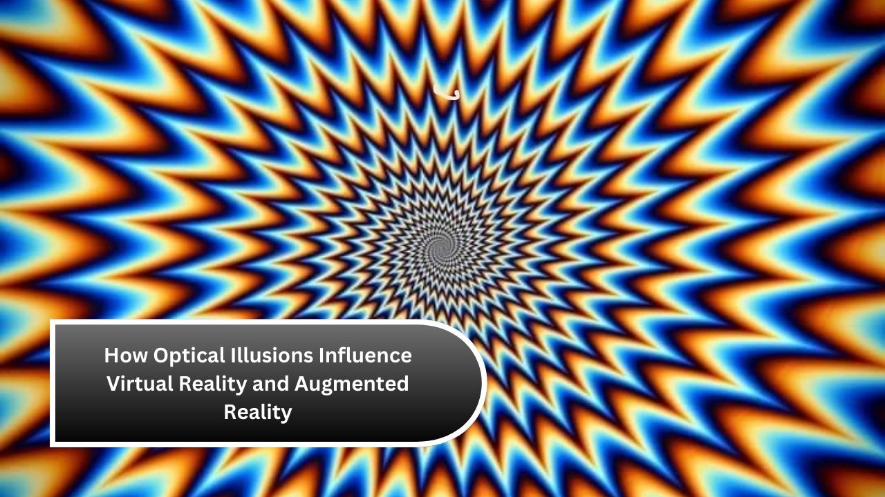 How Optical Illusions Influence Virtual Reality and Augmented Reality