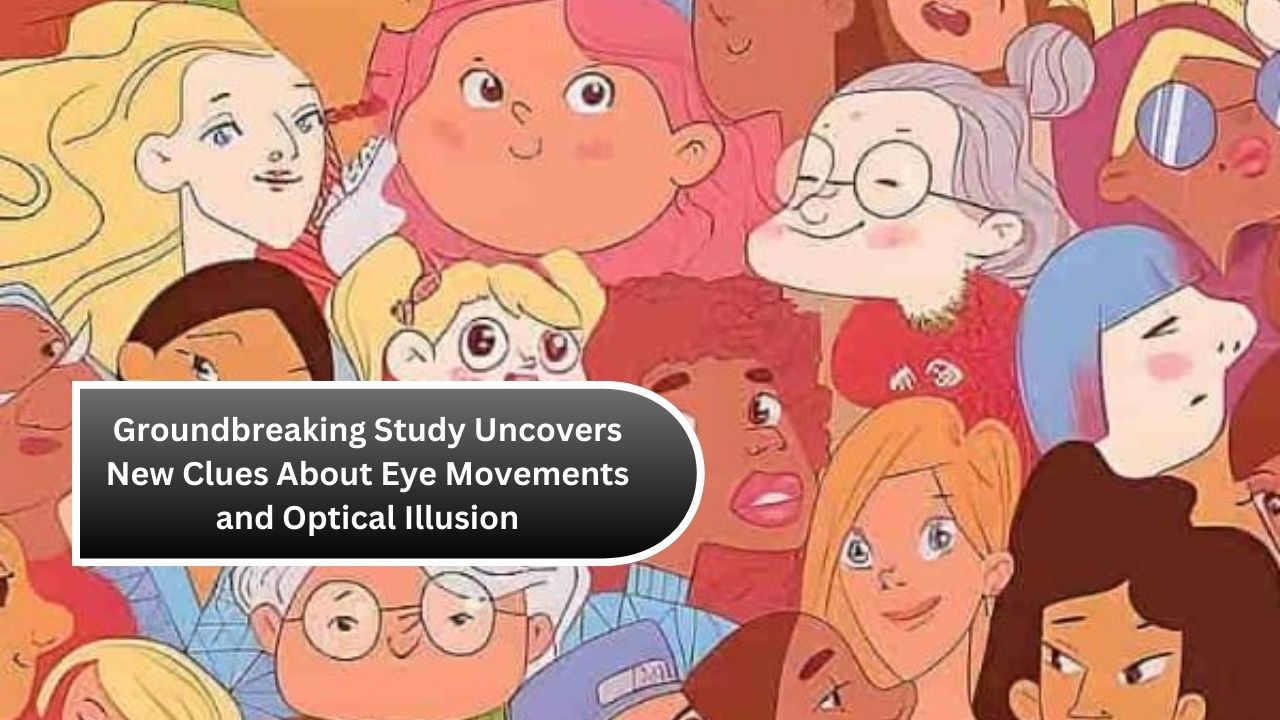 Groundbreaking Study Uncovers New Clues About Eye Movements and Optical Illusion