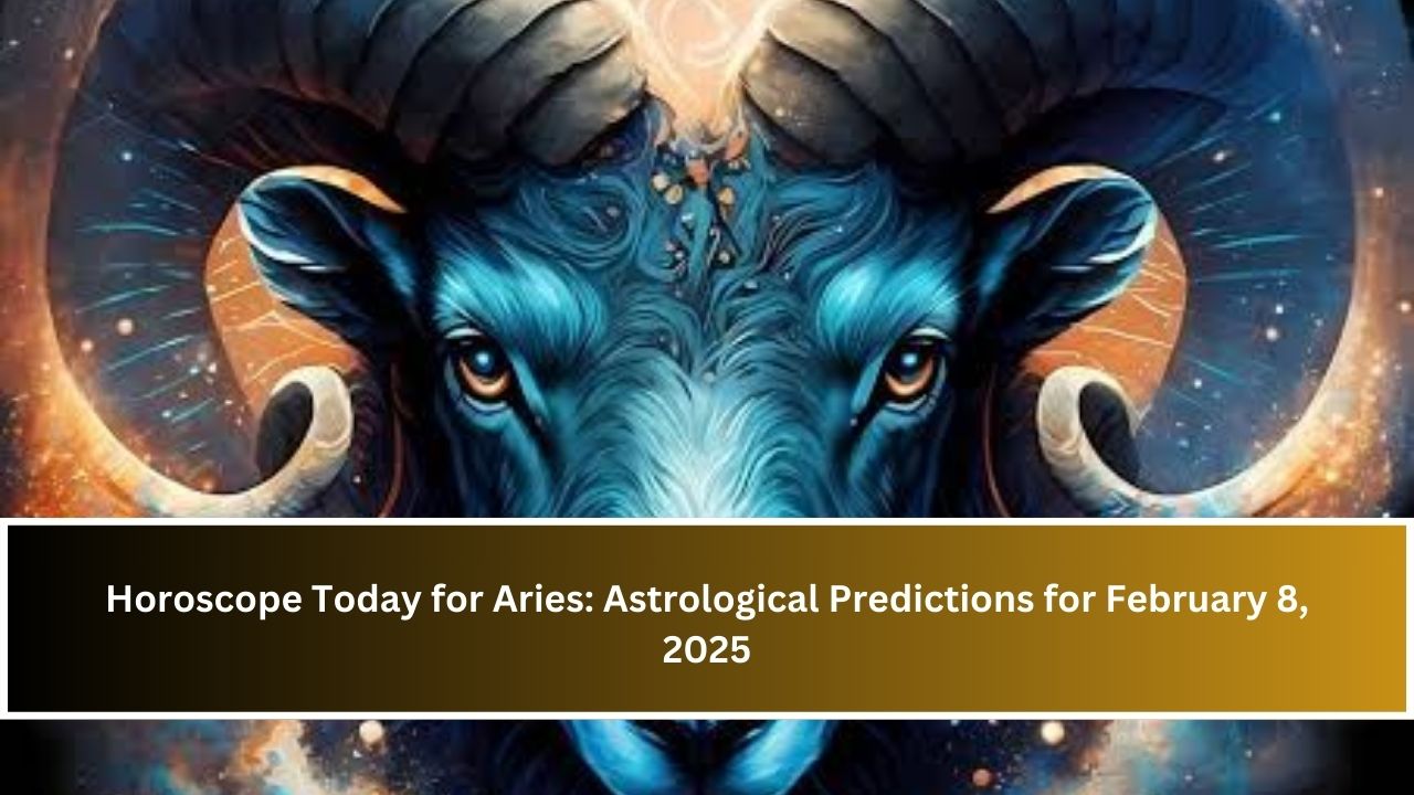 Horoscope Today for Aries: Astrological Predictions for February 8, 2025