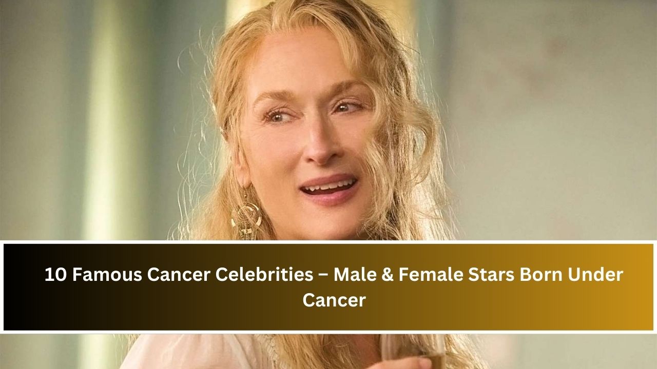 Famous Cancer Celebrities