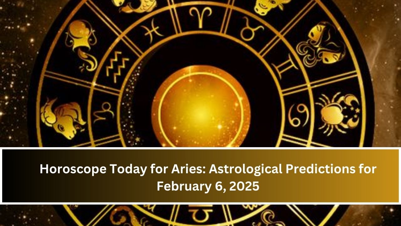 Horoscope Today for Aries: Astrological Predictions for February 6, 2025