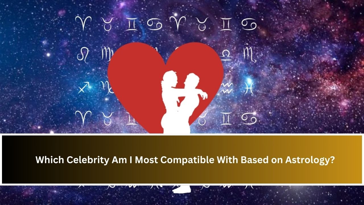 Which Celebrity Am I Most Compatible With