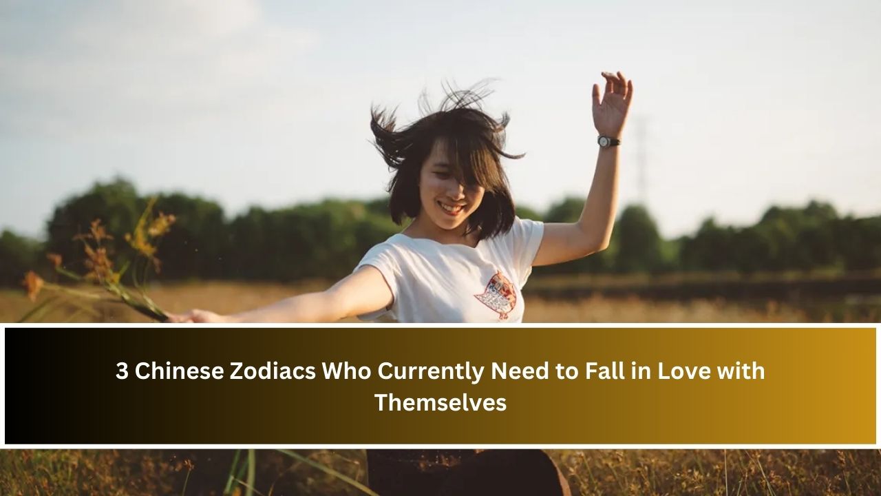 Chinese Zodiacs Who Currently Need to Fall in Love with Themselves