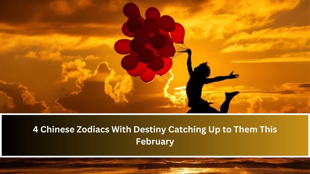 Chinese Zodiacs With Destiny Catching Up to Them This February