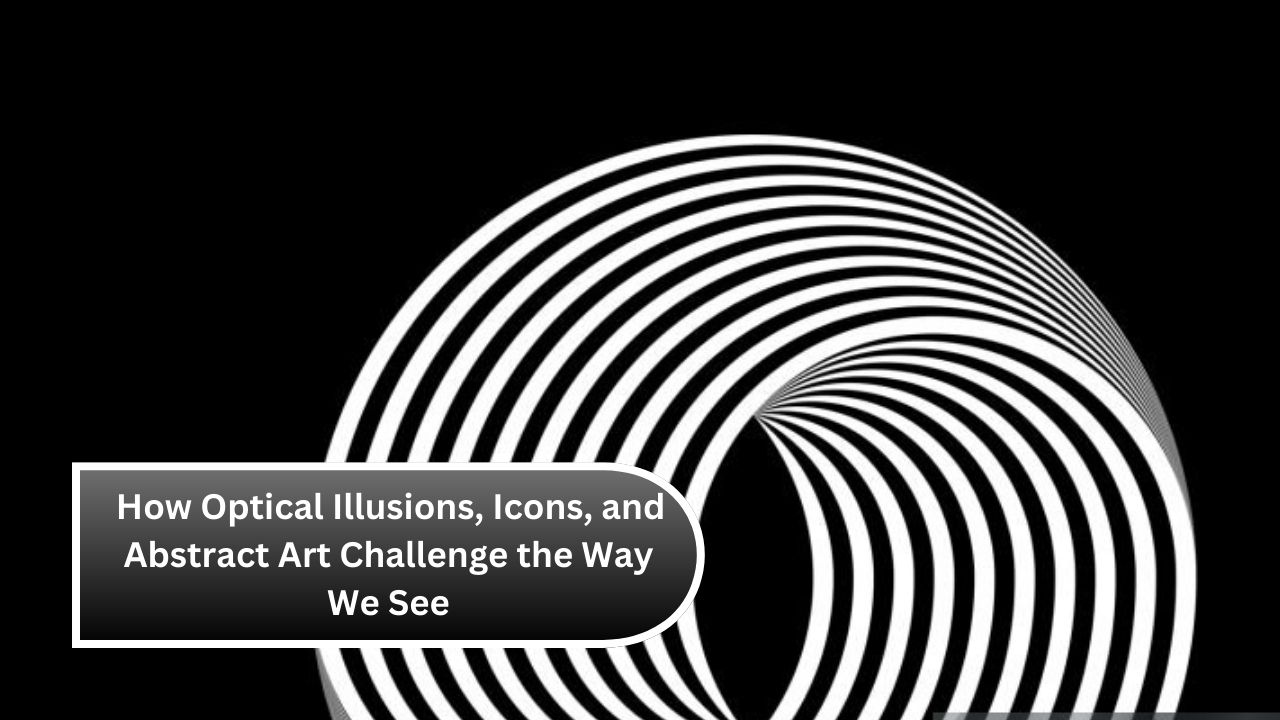 How Optical Illusions, Icons, and Abstract Art Challenge the Way We See