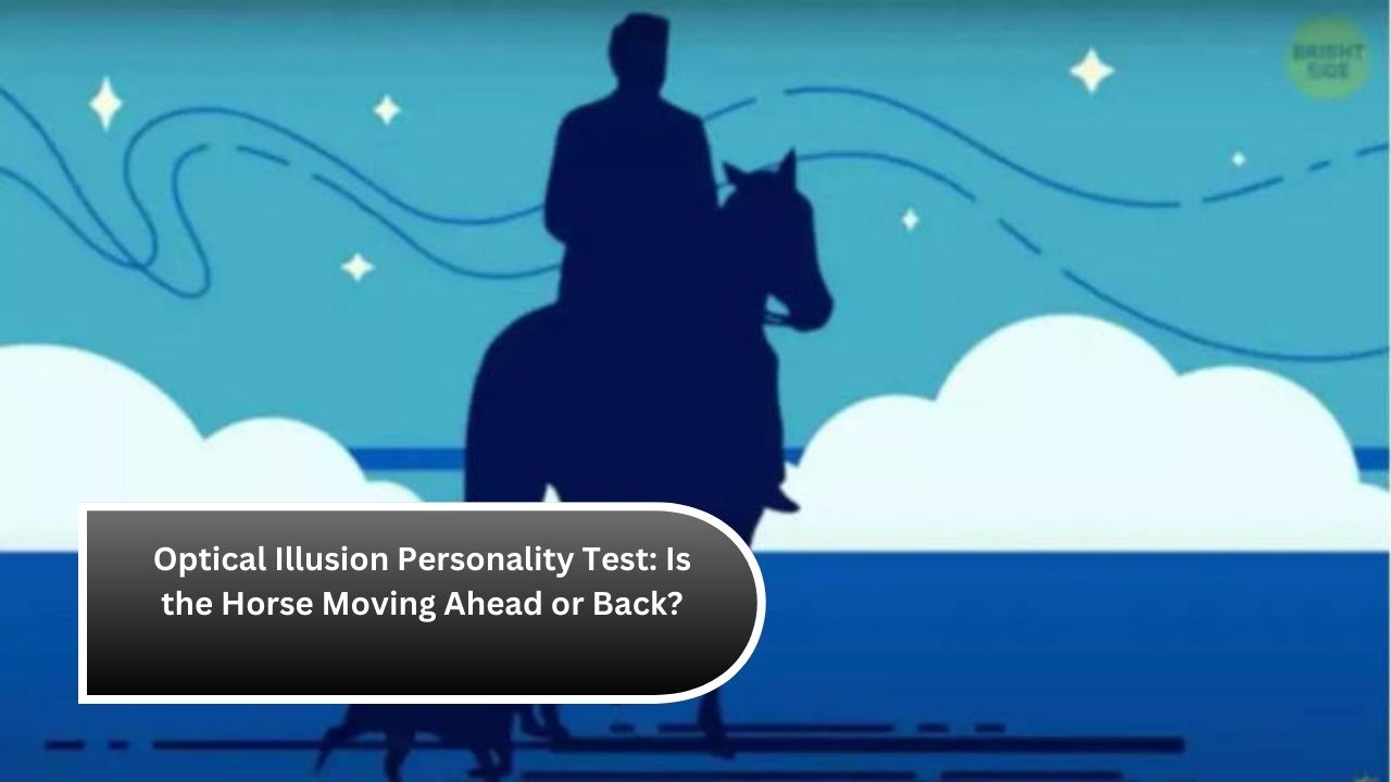 Optical Illusion Personality Test: Is the Horse Moving Ahead or Back?