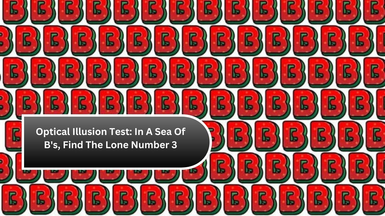 Optical Illusion Test: In A Sea Of B's, Find The Lone Number 3