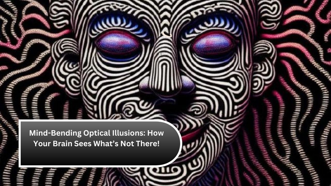 Mind-Bending Optical Illusions: How Your Brain Sees What’s Not There!