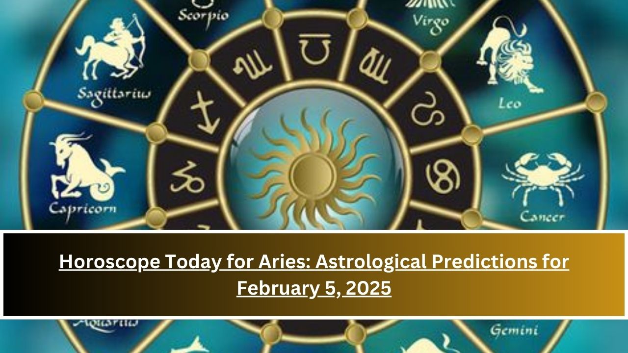 Horoscope Today for Aries: Astrological Predictions for February 5, 2025