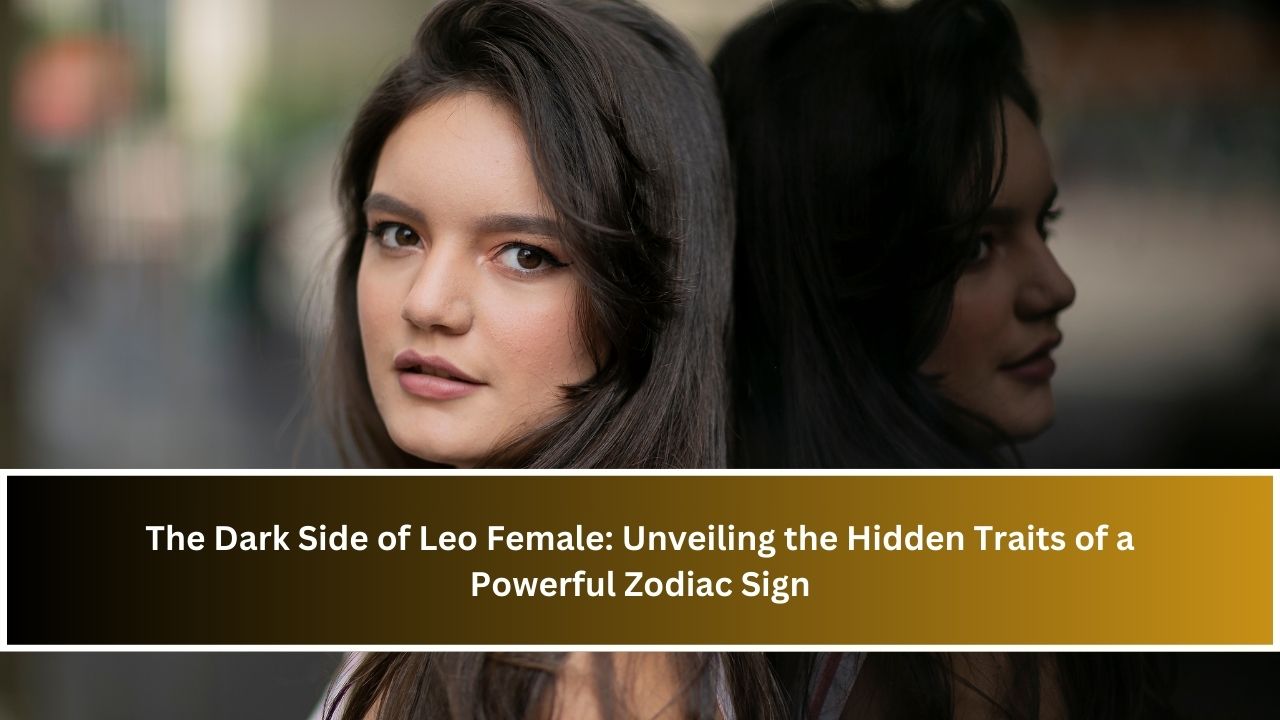 Dark Side of Leo Female